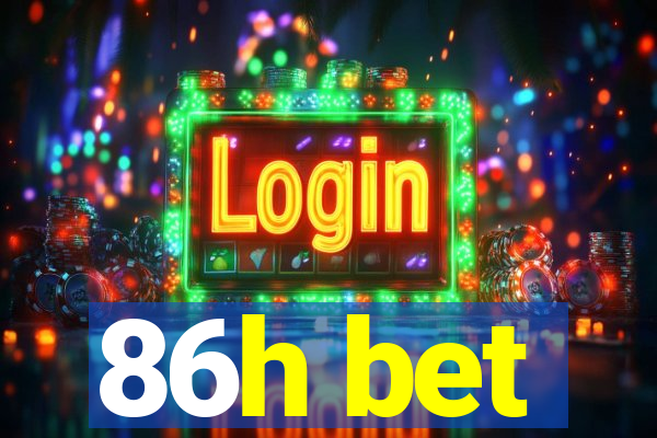 86h bet